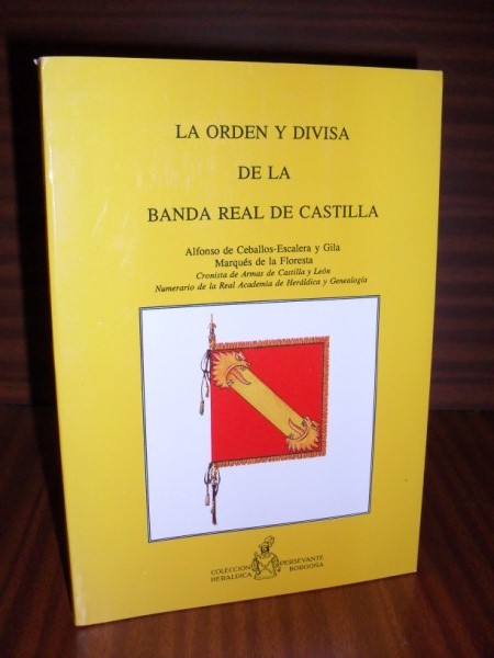 LA ORDEN Y DIVISA DE LA BANDA REAL DE CASTILLA